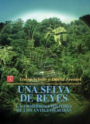 Cover of: Una Selva De Reyes/ a Forest of Kings by Linda Schele