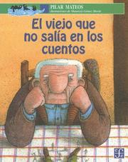 Cover of: El Viejo Que No Salia En Los Cuentos by Pilar Mateos Martín