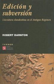 Cover of: Edicion y Subversion: Literatura Clandestina en el Antiguo Regimen (Coleccion Noema)