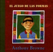 Cover of: El Juego De Las Formas/ the Game of Shapes by Anthony Browne