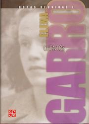 Cover of: Obras reunidas I. Cuentos (Obras Reunidas) (Obras Reunidas) by Elena Garro