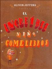 Cover of: El Increible Nino Comelibros/ the Incredible Boy Who Eats Books (Los Especiales a La Orilla) by Oliver Jeffers