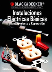 Cover of: Instalaciones Electricas Basicas/Basic Wiring and Electrical Repairs (Black & Decker) by 