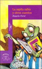 Cover of: LA Sapita Sabia Y Otros Cuentos (Fables and Fairy Tales) by Rosario Ferré