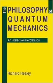 Cover of: The philosophy of quantum mechanics: an interactive interpretation
