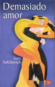 Cover of: Demasiado Amor/too Much Love by Sara Sefchovich