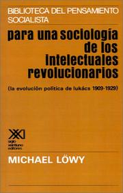 Cover of: PARA UNA SOCIOLOGIA DE LOS INTELECTUALES REVOLICIONARIOS