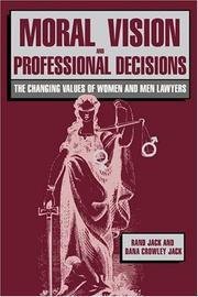 Moral vision and professional decisions by Rand Jack