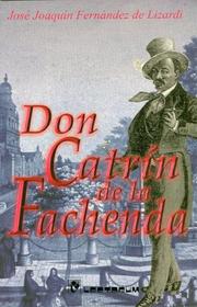 Cover of: Don Catrin de la Fachenda by F. Lizardi