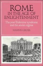 Cover of: Rome in the age of enlightenment: the post-Tridentine syndrome and the ancien regime