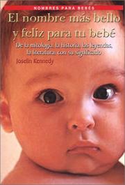 Cover of: El Nombre Màs Bello y Feliz para tu bebè = The most beautiful and happy name for Baby