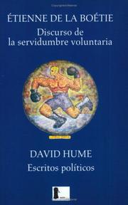 Cover of: Discurso de la servidumbre voluntaria/Escritos políticos by Étienne de La Boétie, David Hume