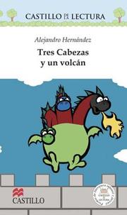 Cover of: Tres Cabezas y un volcan (Castillo De La Lectura Blanca / White Reading Castle)
