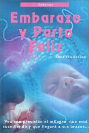 Cover of: Embarazo y Parto Feliz ! by Dina Von Braune