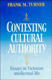 Cover of: Contesting cultural authority: essays in Victorian intellectual life