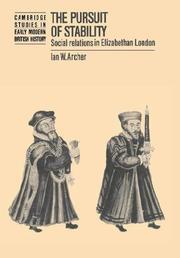 Cover of: The pursuit of stability: social relations in Elizabethan London
