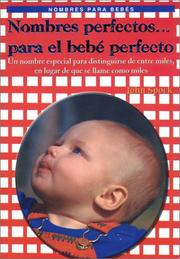 Cover of: Nombres perfectos para el bebè perfecto (perfect names for the perfect baby)