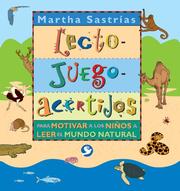 Cover of: Lecto-juego-acertijos: Para motivar a los ninos a leer el mundo natural