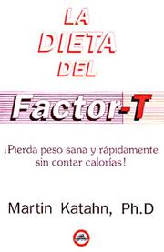 Cover of: LA Dieta Del Factor-T by Martin Katahn