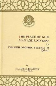 The place of God, man, and universe in the philosophic system of Iqbal by Jamila Khatoon