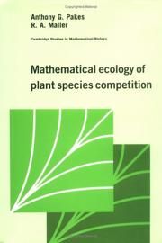 Cover of: Mathematical ecology of plant species competition: a class of deterministic models for binary mixtures of plant genotypes