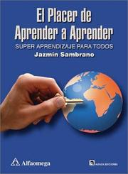 Cover of: El placer de aprender a aprender: Super aprendizaje para todos