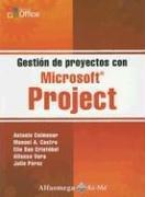 Gestión de proyectos con Microsoft Project by Antonio Colmenar Santos, Manuel-Alonso Castro Gil, Elio San Cristobal Ruiz