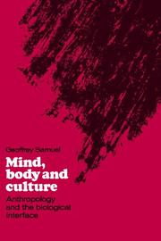 Cover of: Mind, body, and culture: anthropology and the biological interface