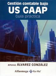 Cover of: GESTIÃN CONTABLE BAJO US GAAP  GuÃ­a PrÃ¡ctica