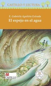Cover of: El espejo en el agua (Castillo de la Lectura Naranja) by Gabriela Aguileta