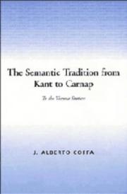 The semantic tradition from Kant to Carnap by Alberto Coffa