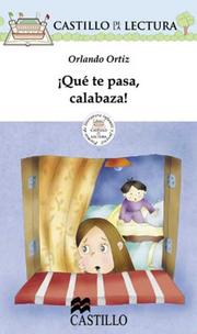 Cover of: Que Te Pasa, Calabaza! (Castillo de la Lectura Blanca)