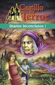 Cover of: Diarios Inconclusos (Castillo del Terror) by Gabriela Aguileta