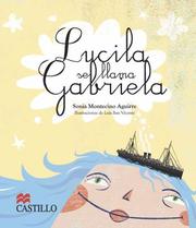 Cover of: Lucila se Llama Gabriela (La Otra Escalera) by Sonia Montecino Aguirre