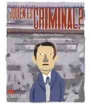 Cover of: Quien es criminal? Un recorrido por el delito, la ley, la justicia y el castigo en Mexico by Elisa Speckman