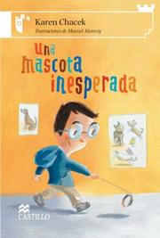 Cover of: Una mascota inesperada by Karen Chacek