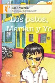 Cover of: patos, Marian y yo, Los (Castillo de la Lectura Naranja)