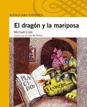 Cover of: El Dragon Y La Mariposa by Michael Ende, Luis De Horna