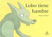 Cover of: Lobo tiene hambre (Wolf heeft honger)