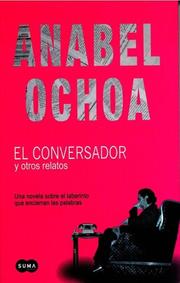 Cover of: El conversador y otros relatos by Anabel Ochoa