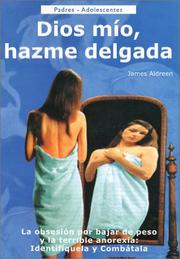 Cover of: Dios Mio ! ¡Hazme Delgada!( Oh,Lord, Make me slender !)