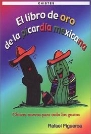 El Libro de Oro de la Picardía Mexicana (Jokes) by Rafael Figueroa