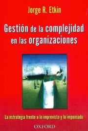 Cover of: Gestion de la Complejidad en las Organizaciones by Jorge Etkin