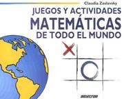 Cover of: Juegos y actividades matemáticas de todo el mundo (JUEGOS Y ACERTIJOS)