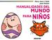 Cover of: Manualidades del mundo para niños (MANUALIDADES)