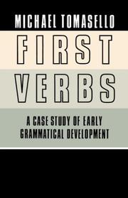 Cover of: First verbs: a case study of early grammatical development