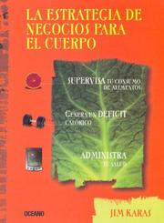 Cover of: La Estrategia De Negocios Para El Cuerpo/Business strategy for the body (Para Estar Bien)