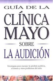 Cover of: Mayo Clinic On Hearing (Spanish Ed): Guia de la Clinica Mayo Sobre la Audicion (Mayo Clinic on Health)