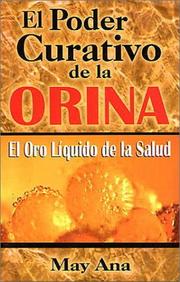 Cover of: El poder curativo de la orina by May Ana
