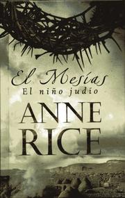 Cover of: EL MESIAS - EL NIÃO JUDIO by Anne Rice